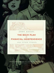 Title: The Baum Plan for Financial Independence: and Other Stories, Author: John Kessel