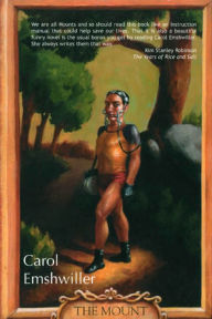 Title: The Mount: A Novel, Author: Carol Emshwiller