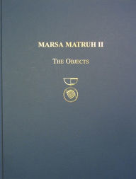 Title: Marsa Matruh II: The Objects, Author: Donald C. Haggis