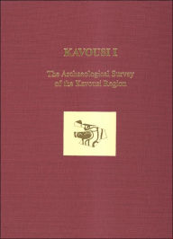Title: Kavousi I: The Archaeological Survey of the Kavousi Region, Author: Donald C. Haggis