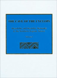 Title: The Cave of the Cyclops: Mesolithic and Neolithic Networks in the Northern Aegean, Greece. Volume I: Intra-Site Analysis, Local Industries, and Regional Site Distribution, Author: Adamantios Sampson