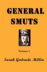Title: General Smuts, Author: Sarah Gertrude Millin