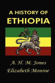 Title: History of Ethiopia, Author: A H M Jones