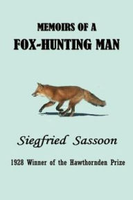 Title: Memoirs of a Fox-Hunting Man, Author: Siegfried Sassoon