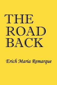 Title: Road Back, Author: Erich Maria Remarque