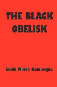 Title: The Black Obelisk, Author: Erich Maria Remarque