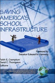 Title: Saving America's School Infrastructure (Hc), Author: Faith E. Crampton