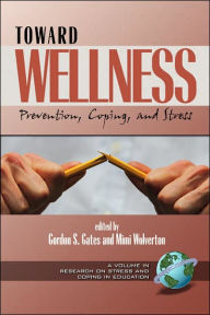 Title: Toward Wellness: Prevention, Coping and Stress (PB), Author: Harold Lewis Dibble