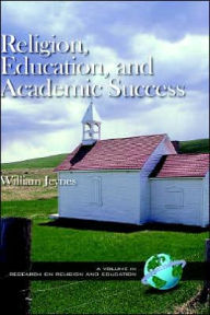 Title: Religion, Education, and Academic Success (Hc), Author: William Jeynes