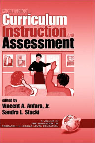 Title: Middle School Curriculum, Instruction, and Assessment (Hc), Author: Vincent A. Jr. Anfara
