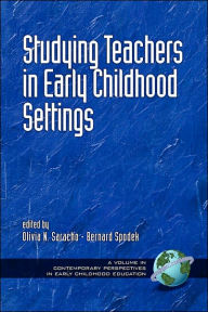 Title: Studying Teachers in Early Childhood Settings (PB), Author: Olivia N. Saracho