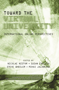 Title: Toward the Virtual University: International Online Perspectives, Author: Nicolae Nistor