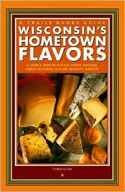 Title: Wisconsin's Hometown Flavors, Author: Terese Allen