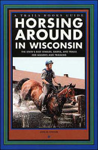 Title: Horsing Around in Wisconsin, Author: Anne M. Connor