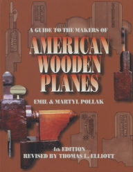 Title: A Guide to the Makers of American Wooden Planes, Author: Martyl Pollak