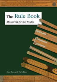Title: The Rule Book: Measuring for the Trades, Author: Jane Rees