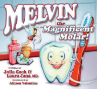 Title: Melvin the Magnificent Molar, Author: Julia Cook