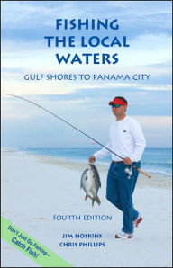 Title: Fishing the Local Waters: Gulf Shores to Panama City, Author: Jim Hoskins