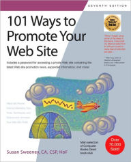 Title: 101 Ways to Promote Your Web Site / Edition 8, Author: Susan Sweeney