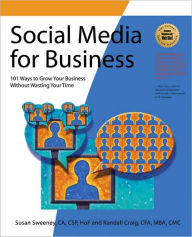 Title: Social Media for Business: 101 Ways to Grow Your Business Without Wasting Your Time, Author: Susan Sweeney