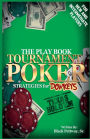 Tournament Poker Strategies for Donkeys: The Play Book