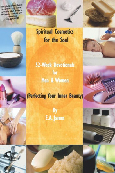 Spiritual Cosmetics for the Soul (New Small Edition): Devotionals for Men & Women - Perfecting Your Inner Beauty