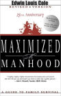 Maximized Manhood: A Guide to Family Survival