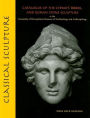 Classical Sculpture: Catalogue of the Cypriot, Greek, and Roman Stone Sculpture in the University of Pennsylvania Museum of Archaeology and Anthropology