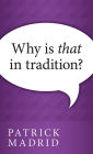 Why Is That in Tradition?