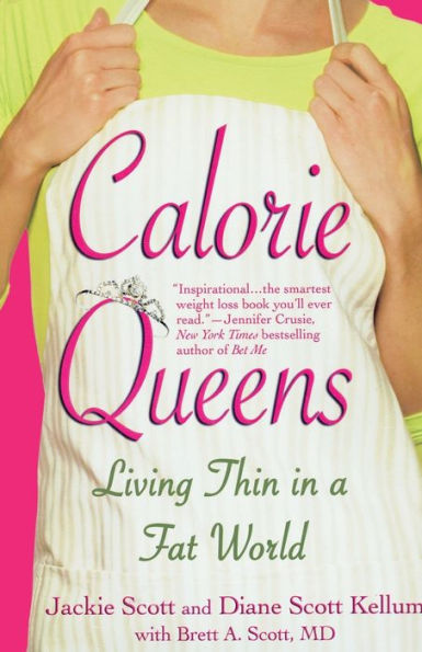 Calorie Queens: Living Thin a Fat World