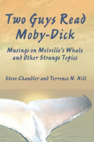 Title: Two Guys Read Moby-Dick, Author: Steve Chandler