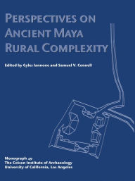 Title: Perspectives on Ancient Maya Rural Complexity, Author: Samuel V. Connell