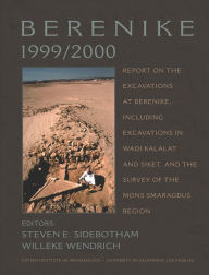 Title: Berenike 1999/2000: Report on the Excavations at Berenike, Including Excavations in Wadi Kalalat and Siket, and the Survey of the Mons Smaragdus Region, Author: Steven E. Sidebotham