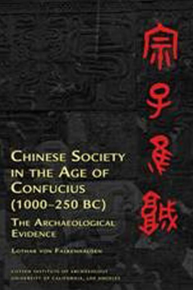 Chinese Society in the Age of Confucius (1000-250 BC): The Archaeological Evidence