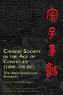 Chinese Society in the Age of Confucius (1000-250 BC): The Archaeological Evidence