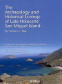 The Archaeology and Historical Ecology of Late Holocene San Miguel Island