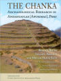 The Chanka: Archaeological Research in Andahuaylas (Apurimac), Peru