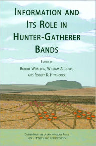 Title: Information and its Role in Hunter-Gatherer Bands, Author: Robert Whallon