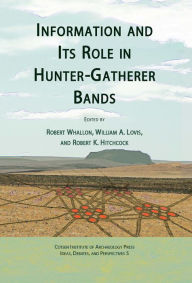 Title: Information and its Role in Hunter-Gatherer Bands, Author: Robert Whallon