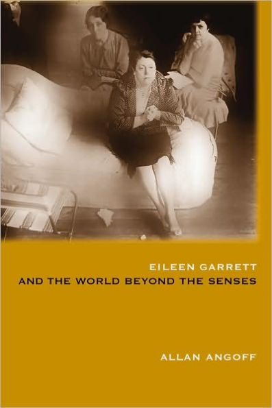 Eileen Garrett and the World Beyond Senses