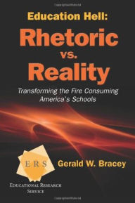 Title: Education Hell: The Crime of Test-And-Punish Policies, Author: Gerald W. Bracey