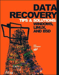 Data Recovery Tips and Solutions: Windows, Linux, and BSD