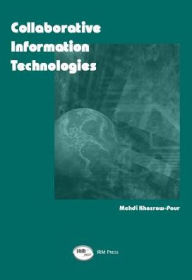 Title: Collaborative Information Technologies, Author: Khosrow-Pour