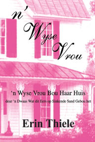 Title: 'n Wyse Vrou, Author: Erin Thiele