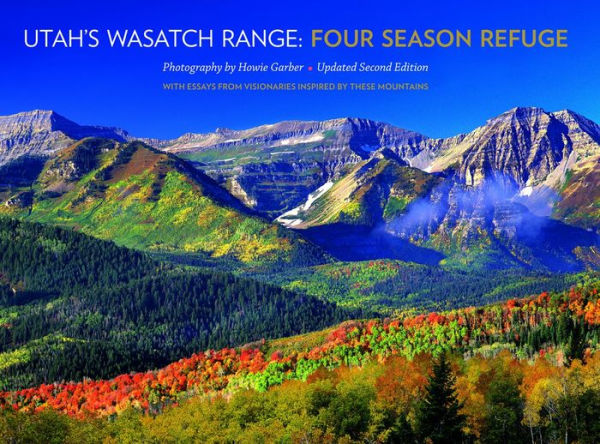 Utah's Wasatch Range: Four Season Refuge