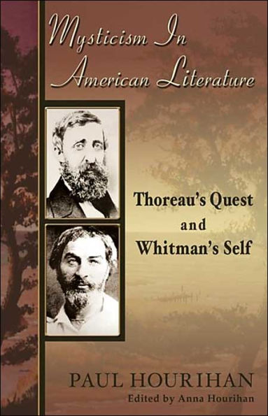 Mysticism in American Literature: Thoreau's Quest and Whitman's Self