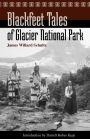 Blackfeet Tales of Glacier National Park