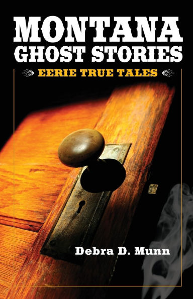 Montana Ghost Stories