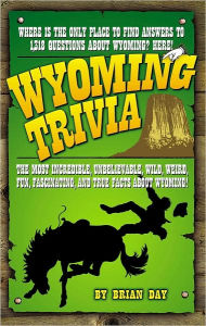 Title: Wyoming Trivia, Author: Brian Day