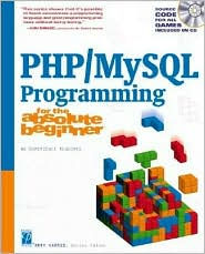 PHP/MySQL Programming for the Absolute Beginner (Absolute Beginner Series)